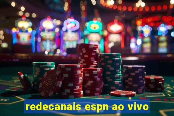 redecanais espn ao vivo